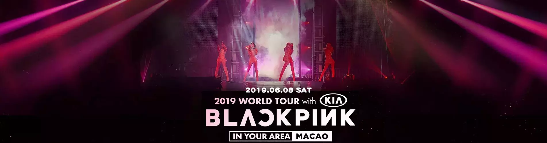 BLACKPINK 2019 WORLD TOUR with KIA [IN YOUR AREA] MACAO