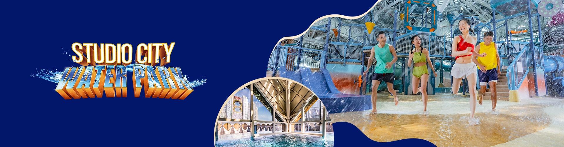 新濠影滙水上樂園門票 Studio City Waterpark 新濠影滙水上樂園門票 Studio City Waterpark